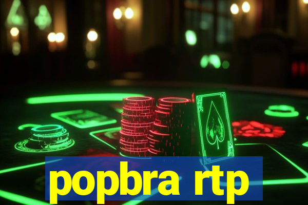 popbra rtp